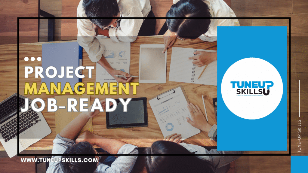 Project Ready Program Project Management Job-Ready – Tune-Up Skills
